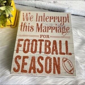 We Interrupt This Marriage for Football Season Printed Wood Sign